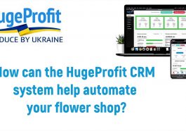 HugeProfit CRM System – Automation Solution for Your Flower Shop