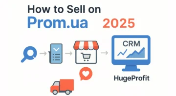 Як продавати на Prom в 2025 році повний бізнес-гайд від HugeProfit