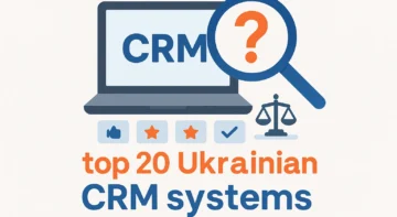 ТОП 20 українських CRM-систем для товарного бізнесу